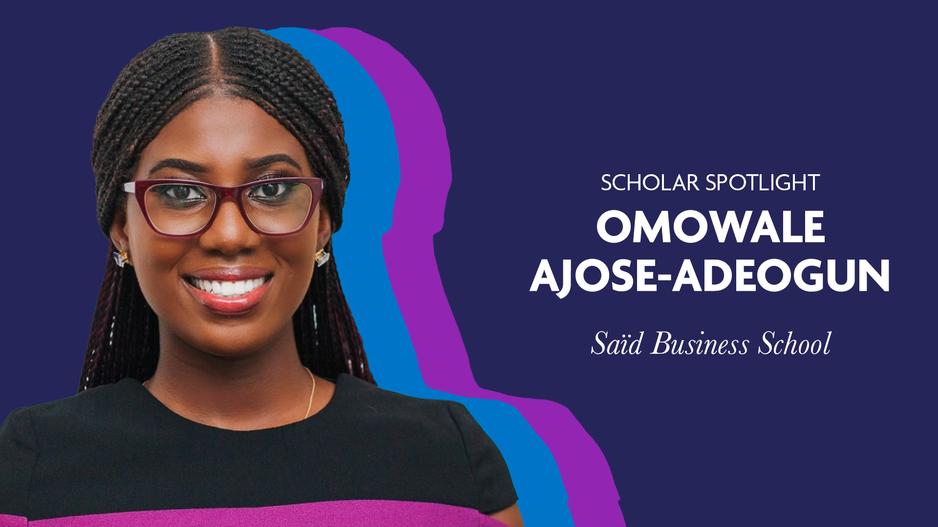 Scholar Spotlight - Omowale Ajose-Adeogun