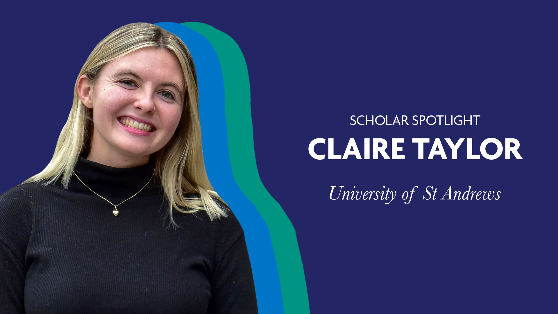 Scholar Spotlight - Claire Taylor
