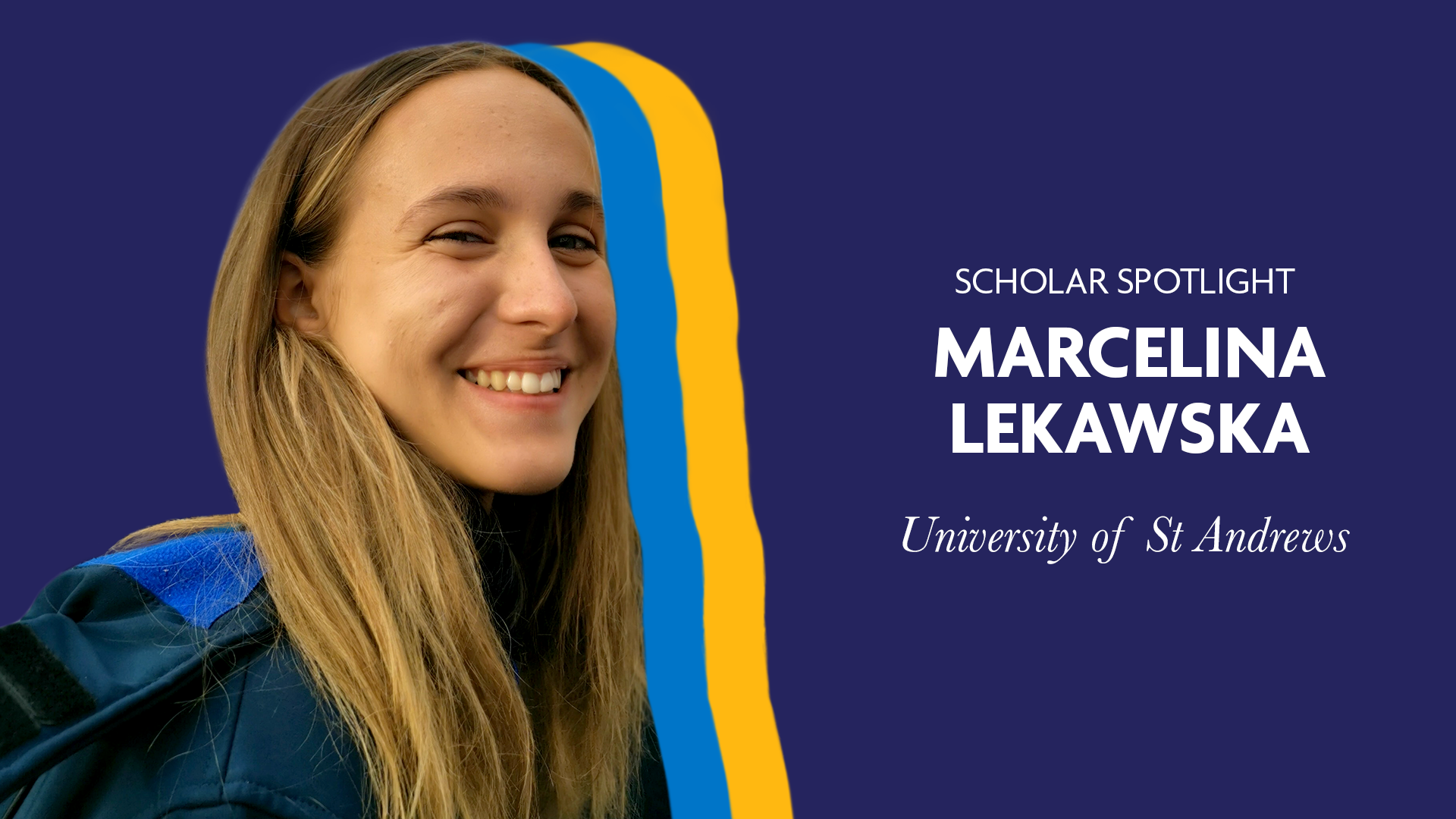 Scholar Spotlight - Marcelina Lekawska