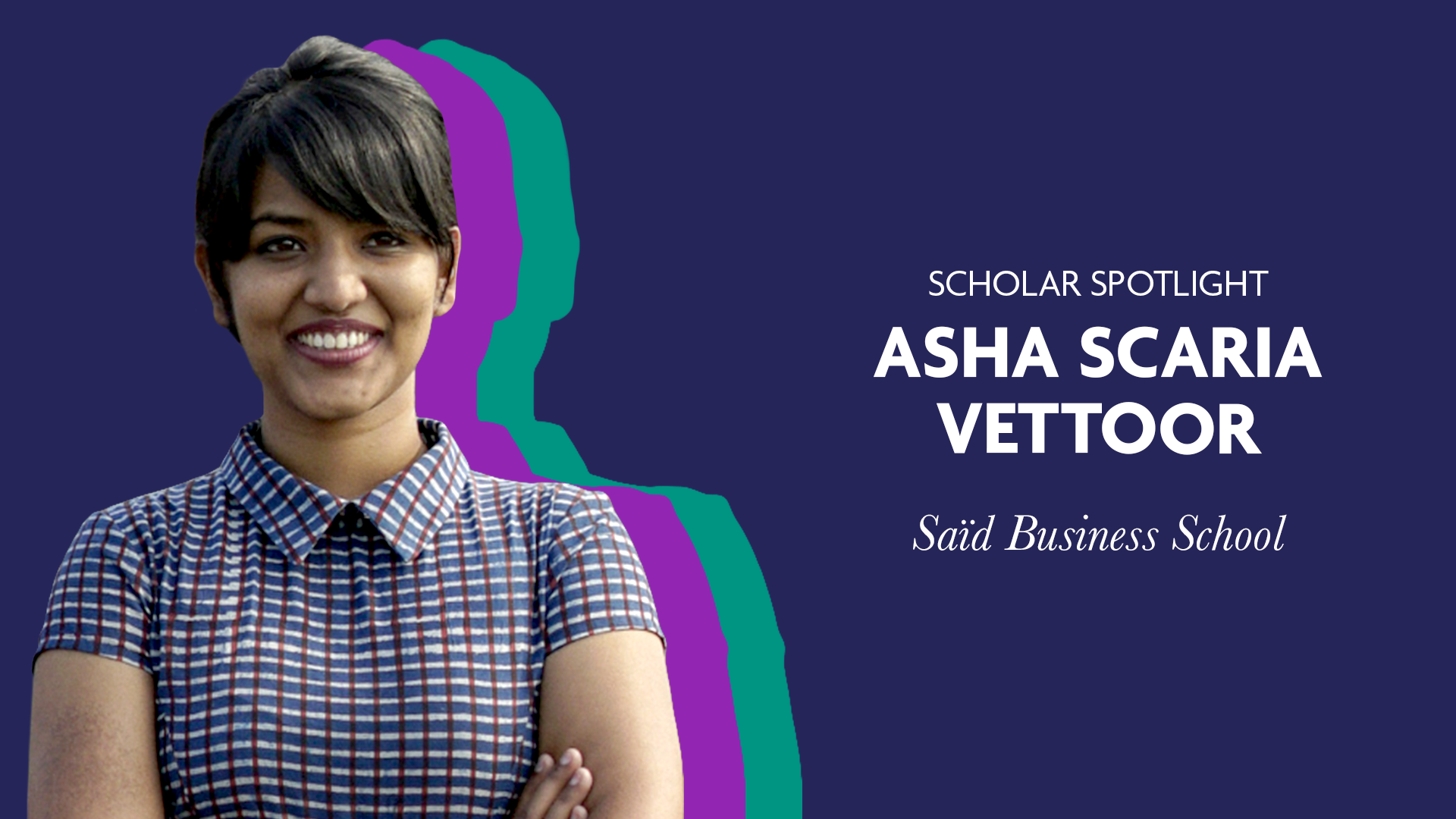 Scholar Spotlight: Asha Scaria Vettoor